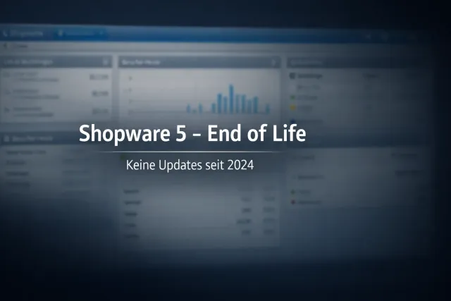 Verschwommene Aufnahme eines Shopware-5-Backends mit dem überlagerten Schriftzug 'Shopware 5 End of Life, keine Updates seit 2024'.